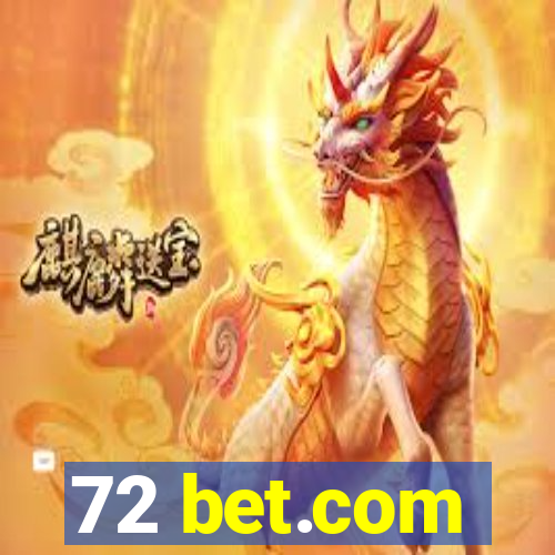 72 bet.com